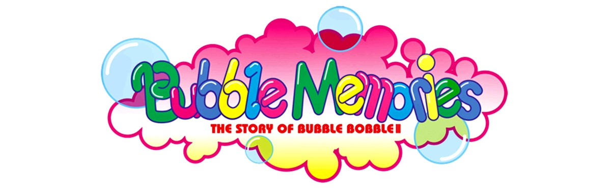 BUBBLE MEMORIES: THE STORY OF BUBBLE BOBBLE III
