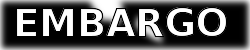 EMBARGO