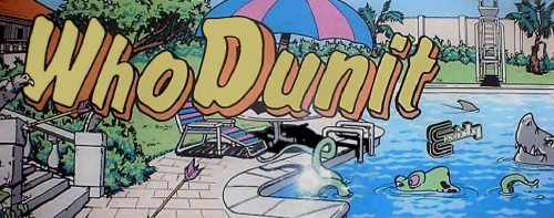 WHO DUNIT