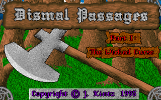 Dismal Passages: Part I - The Wicked Curse