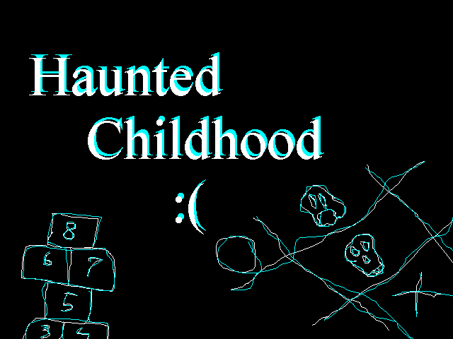 Haunted Childhood