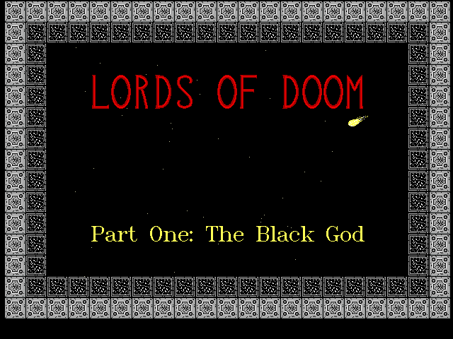 Lords of Doom: Part One - The Black God